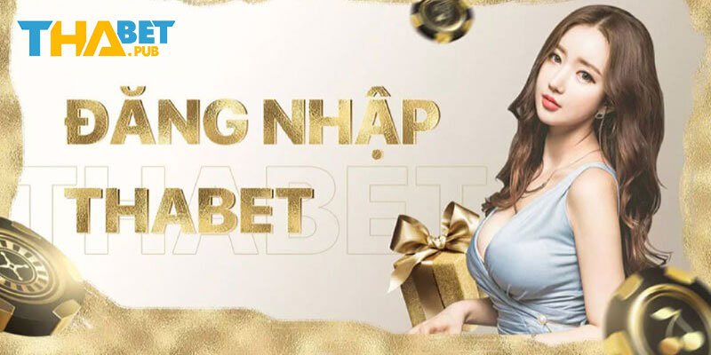 Hướng dẫn đăng nhập Thabet chỉ 3 bước